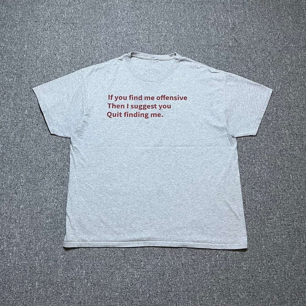 Graphic T-Shirt Gray Sarcastic Offensive Quote Tee Short Sleeve No Size